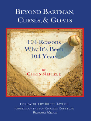 cover image of Beyond Bartman, Curses, & Goats: 104 Reasons Why It's Been 104 Years